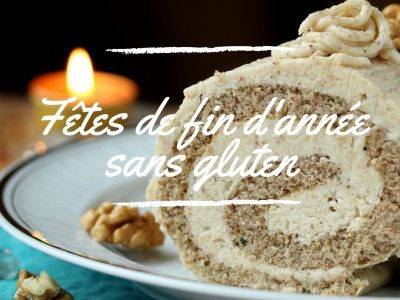 Fêtes de fin d’année SANS GLUTEN